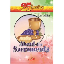 25 Questions about the Sacraments