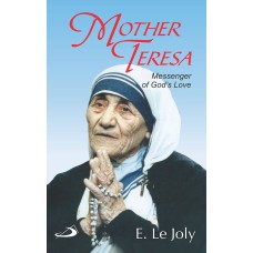 Mother Teresa: Messenger of God’s Love