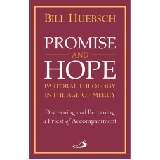 Promise and Hope - Pastoral Theology in the Age of Mercy