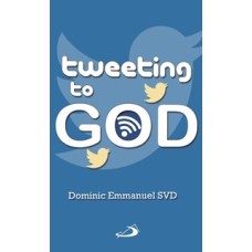 Tweeting to God (NEW)