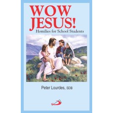 Wow Jesus! Homilies for School Students